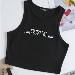 I’m not shy, I Just Don’t Like You tank
